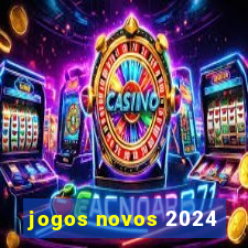 jogos novos 2024